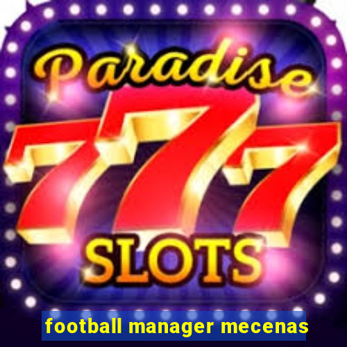 football manager mecenas